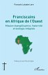 Franciscains en Afrique de l'Ouest... - Bild 1