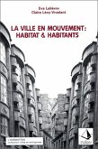La ville en mouvement : habitat et habitants (eBook, PDF) La ville en mouvement : habitat et habitants (eBook, PDF)