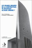 Les grands groupes de la construction : de nouveaux acteurs urbains ? (eBook, PDF) Les grands groupes de la construction : de nouveaux acteurs urbains ? (eBook, PDF)