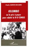 Kilombo ou le prix à payer pour rebâtir la R-D CONGO (eBook, PDF)