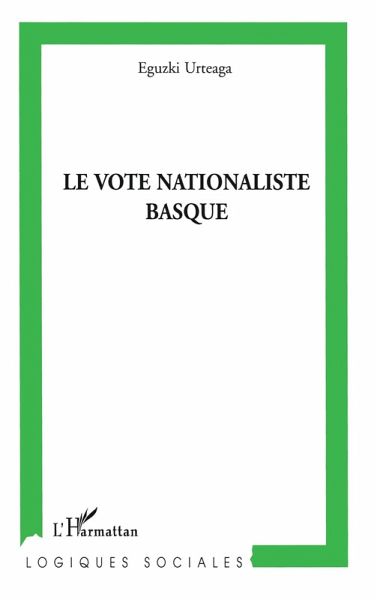 Le vote nationaliste basque (eBook, PDF) Le vote nationaliste basque (eBook, PDF)