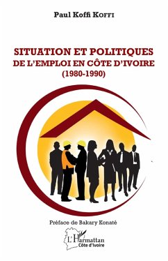 Cover Situation et Politiques de l'emploi en Côte d'Ivoire (1980-1990) (eBook, PDF)