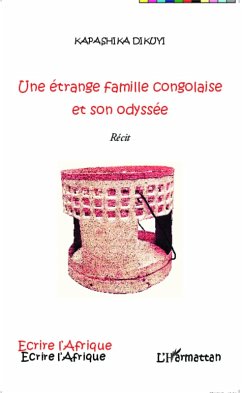 Une étrange famille congolaise et son odyssée (eBook, PDF) - Dikuyi