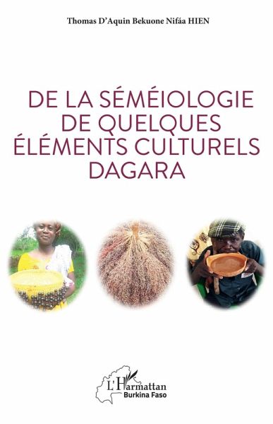 De la séméiologie de quelques éléments culturels Dagara (eBook, PDF)