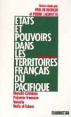 Etats et pouvoirs dans les territoires français du Pacifique (eBook, PDF)