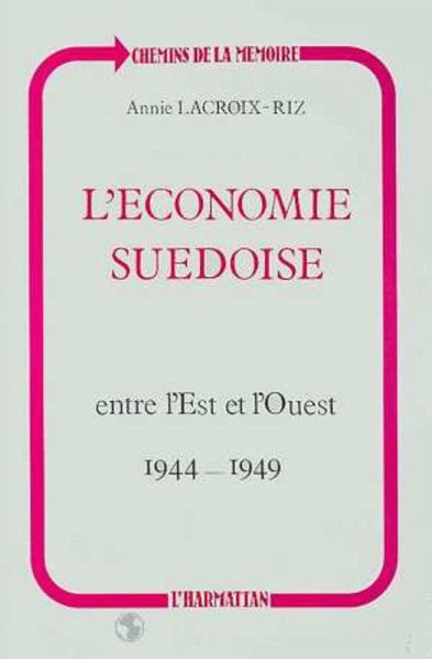 L'économie suédoise entre l'Est et l'Ouest (1944-1949) (eBook, PDF)
