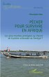 Pêcher pour survivre en Afrique... - Bild 1