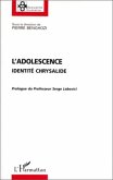 L'ADOLESCENCE IDENTITÉ ET CHRYSALIDE (eBook, PDF)