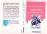 Monnaie, finance et dépendance aux Antilles françaises (eBook, PDF)