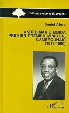 Cover André-Maria Mbida, Premier ministre camerounais (1917-1980) (eBook, PDF)
