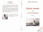 Djebel-amour ou l'Arche naufragée (eBook, PDF)