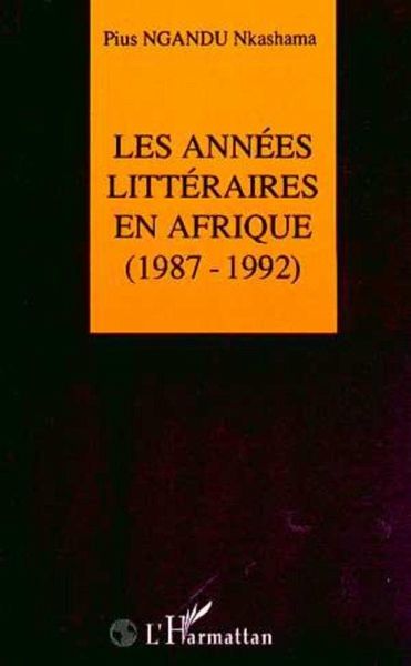 Les années littéraires en Afrique (1987-1992) (eBook, PDF)