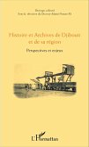 Histoire et Archives de Djibouti et de sa région (eBook, PDF) Histoire et Archives de Djibouti et de sa région (eBook, PDF)