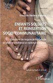 Enfants soldats et réinsertion socio-communautaire (eBook, ePUB) Enfants soldats et réinsertion socio-communautaire (eBook, ePUB)