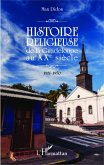 Histoire religieuse de la Guadeloupe au XXe siècle (eBook, PDF)
