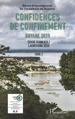 Confidences de confinement Tome 2 Guyane 2020 (eBook, PDF) - Collectif