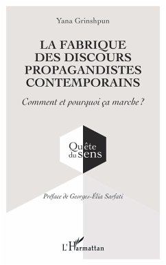 La fabrique des discours propagandistes contemporains (eBook, PDF) - Grinshpun