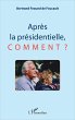 Après la présidentielle, comment ?... - Bild 1