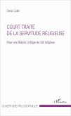 Court traité de la servitude religieuse (eBook, PDF)