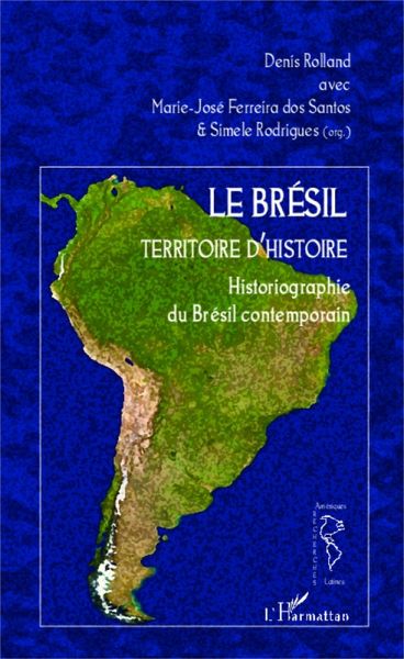 Le Brésil territoire d'histoire (eBook, PDF) Le Brésil territoire d'histoire (eBook, PDF)