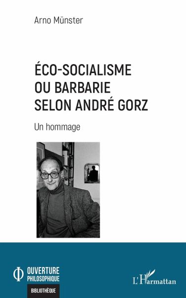 Éco-socialisme ou barbarie selon André Gorz (eBook, PDF) Éco-socialisme ou barbarie selon André Gorz (eBook, PDF)