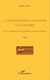 Le monothéisme, le pouvoir et la guerre (eBook, PDF)