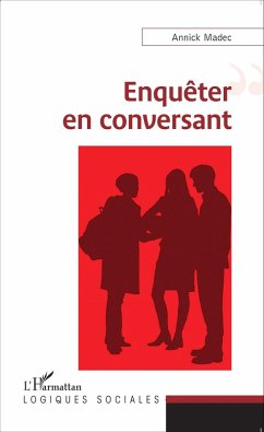 Enquêter en conversant (eBook, PDF) - Madec