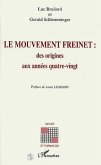 Le mouvement Freinet : des origines aux années quatre-vignt (eBook, PDF) Le mouvement Freinet : des origines aux années quatre-vignt (eBook, PDF)