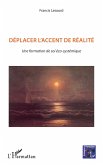 Déplacer l'accent de réalité (eBook, ePUB) Déplacer l'accent de réalité (eBook, ePUB)