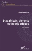 État africain, violence et théorie critique (eBook, PDF) État africain, violence et théorie critique (eBook, PDF)