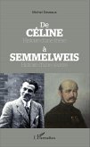 De Céline Histoire d'une thèse à Semmelweis Histoire d'une oeuvre (eBook, PDF) De Céline Histoire d'une thèse à Semmelweis Histoire d'une oeuvre (eBook, PDF)