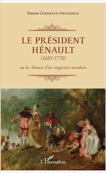 Le Président Hénault (1685-1770) (eBook, PDF)