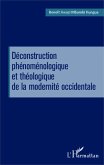 Déconstruction phénoménologique et théologique de la modernité occidentale (eBook, PDF)