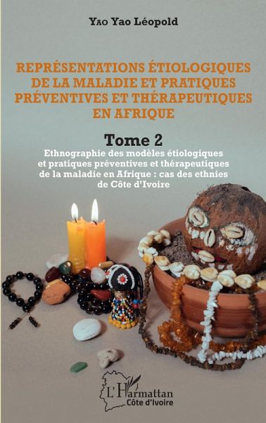 Représentations étiologiques de la maladie et pratiques préventives et thérapeutiques en Afrique Tome 2 (eBook, PDF)