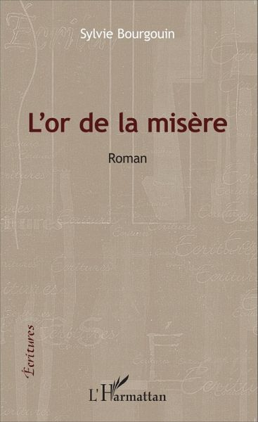 L'or de la misère (eBook, PDF) L'or de la misère (eBook, PDF)