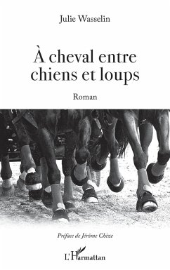 À cheval entre chiens et loups (eBook, PDF) - Wasselin