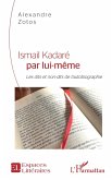 Ismail Kadaré par lui-même (eBook, PDF)
