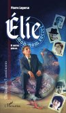 Élie, mon nom secret (eBook, PDF) Élie, mon nom secret (eBook, PDF)