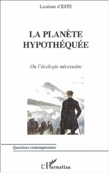 LA PLANÈTE HYPOTHÉQUÉE (eBook, PDF) LA PLANÈTE HYPOTHÉQUÉE (eBook, PDF)