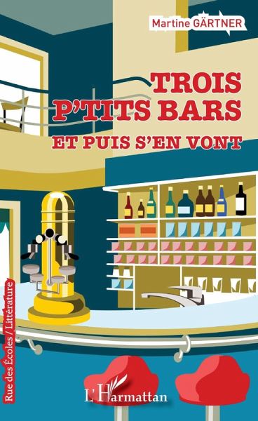 Trois p'tits bars et puis s'en vont (eBook, PDF) Trois p'tits bars et puis s'en vont (eBook, PDF)
