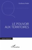 Le pouvoir aux territoires (eBook, ePUB)