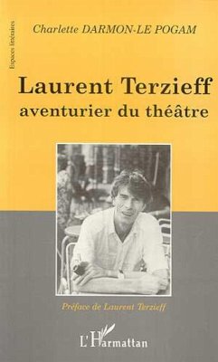 Cover LAURENT TERZIEFF AVENTURIER DU THÉÂTRE (eBook, PDF)
