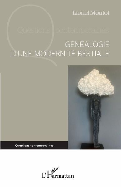 Généalogie d'une modernité bestiale (eBook, ePUB)