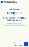 La drague ou les rencontres difficiles (eBook, PDF)