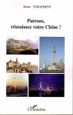 Patrons, réussissez votre Chine ! (eBook, ePUB)