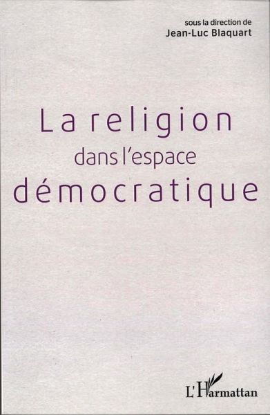Religion dans l'espace démocratique (eBook, PDF) Religion dans l'espace démocratique (eBook, PDF)