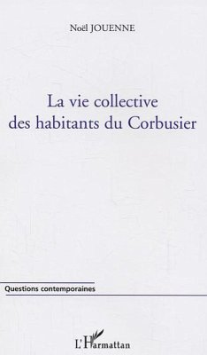 Cover La vie collective des habitants du Corbusier (eBook, ePUB)