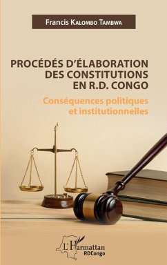Procédés d'élaboration des constitutions en R.D. Congo (eBook, PDF) - Kalombo Tambwa