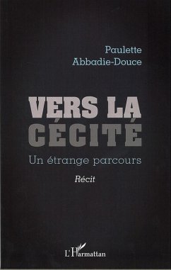 Vers la cécité (eBook, PDF) - Abbadie-Douce