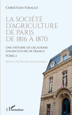 La société d'agriculture de Paris de 1816 à 1870 (eBook, ePUB) - Ferault